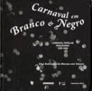 CARNAVAL EM BRANCO E NEGRO